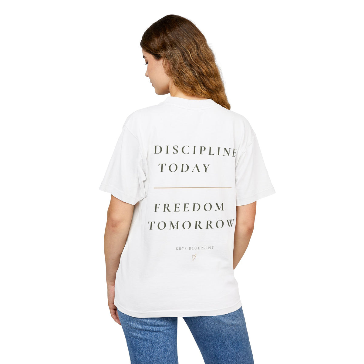 Women's Discipline Today Freedom Tomorrow Olive lettering Tee — Krystle Blueprint