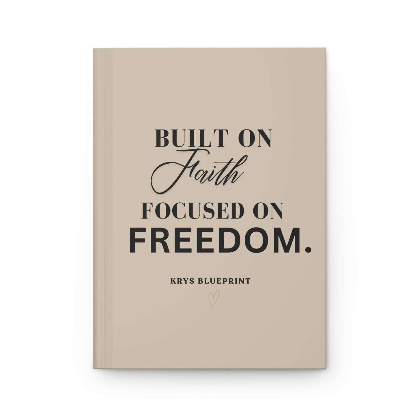 Built on Faith, Focused on Freedom
