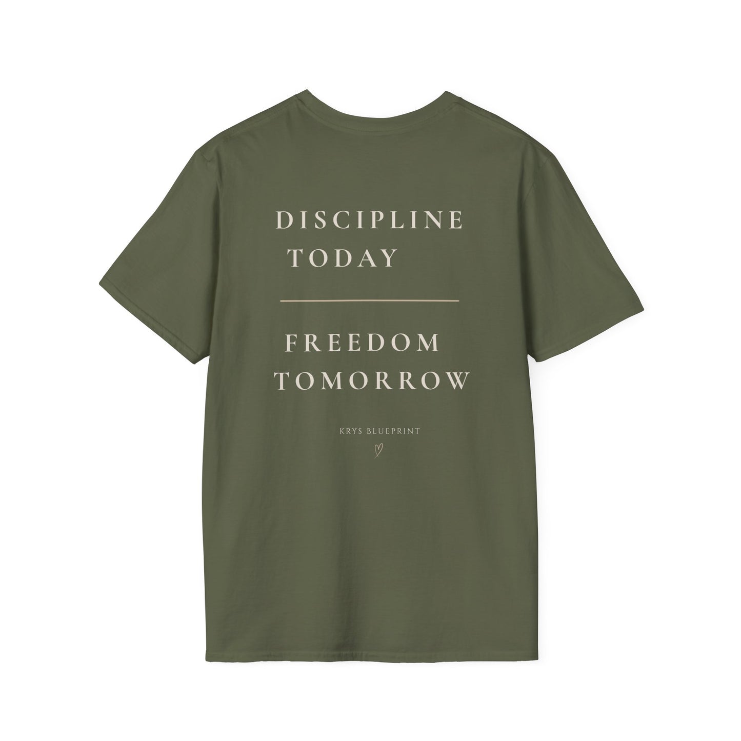 Women's Discipline Today Freedom Tomorrow T-Shirt- Krys Blueprint