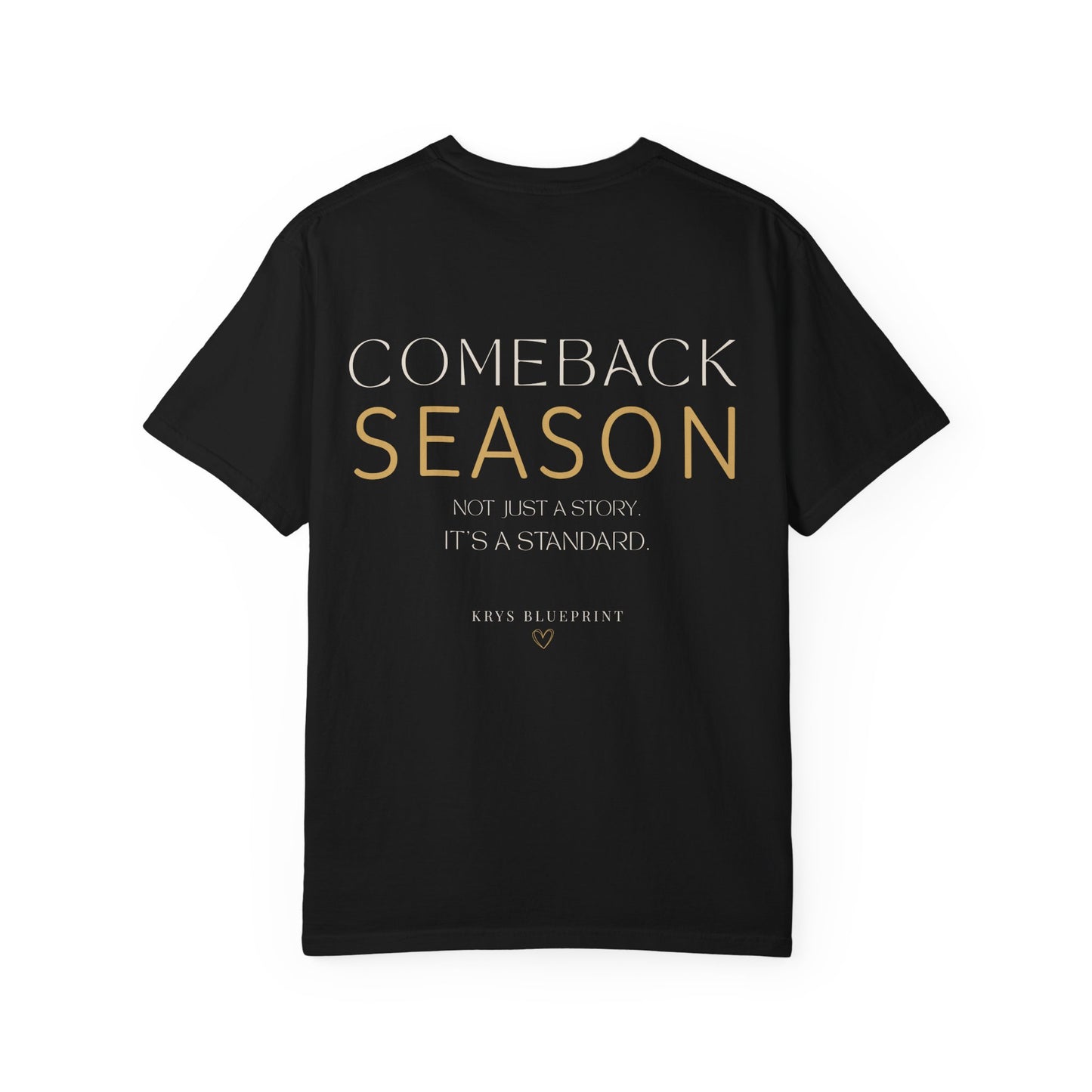 Comeback Season Tee- Krys Blueprint
